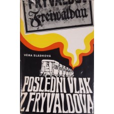 Věra Sládková - Poslední vlak z Frývaldova